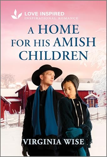A Home For His Amish Children: An Uplifting Inspirational Romance