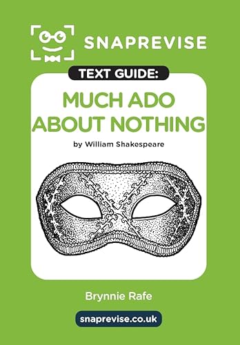 Much Ado About Nothing Text Guide: English Literature Revision Book | Includes Analysis, Key Quotes, Character Insights, And Sample Essays For Top Gra