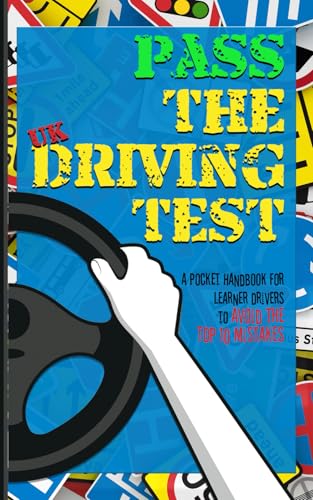 Pass The Uk Driving Test: A Pocket Handbook For Learner Drivers To Avoid The Top 10 Mistakes