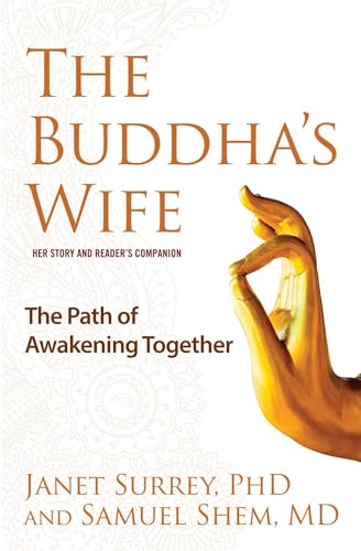 The Buddha'S Wife: The Path Of Awakening Together