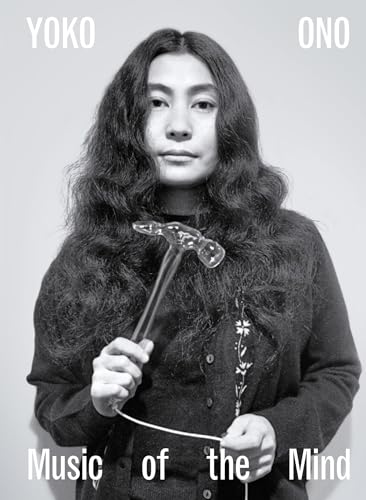 Yoko Ono: Music Of The Mind
