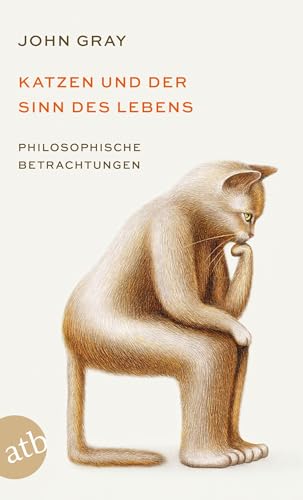 Katzen Und Der Sinn Des Lebens: Philosophische Betrachtungen