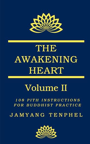The Awakening Heart Volume Two: 108 Pith Instructions For Buddhist Practice: 2