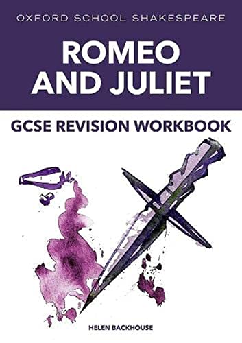 Oxford School Shakespeare: Gcse: Gcse Romeo & Juliet Revision Workbook