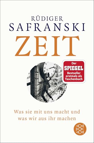 Zeit: Was Sie Mit Uns Macht Und Was Wir Aus Ihr Machen