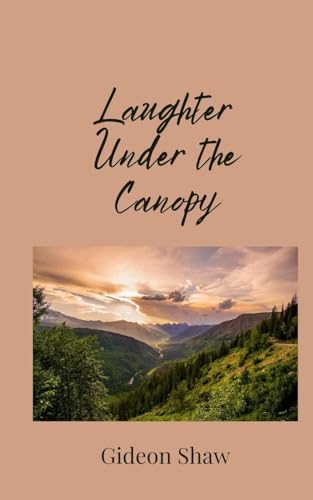 Laughter Under The Canopy