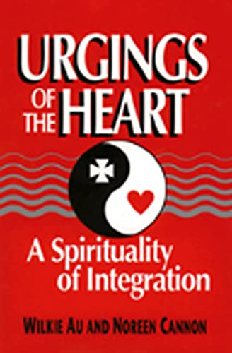 Urgings Of The Heart: A Spirituality Of Integration
