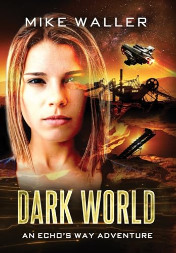 Dark World: Book Ii Of "Echo'S Way"