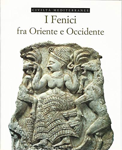 I Fenici Fra Oriente E Occidente