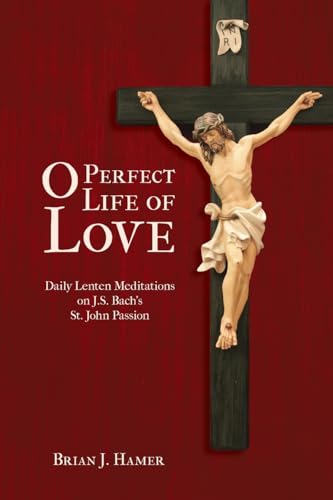 O Perfect Life Of Love