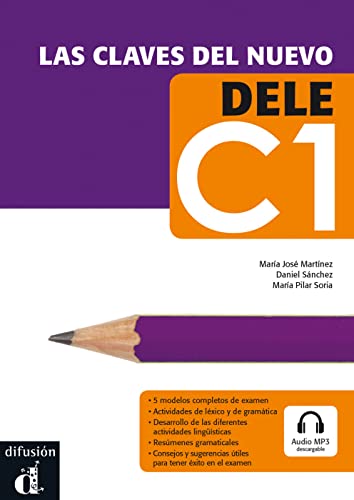 Clavas Del Nuevo Dele. Nivel C1. Lehrbuch + Audio-Cd/Mp3. Lehrbuch + Audio-Cd/Mp3: Nivel C1. Schülerbuch + Cd-Mp3