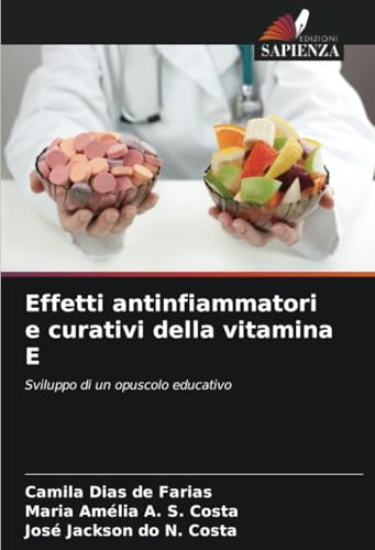 Effetti Antinfiammatori E Curativi Della Vitamina E: Sviluppo Di Un Opuscolo Educativo