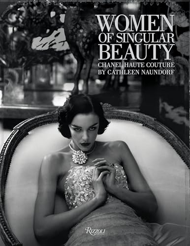 Women Of Singular Beauty: Chanel Haute Couture By Cathleen Naundorf