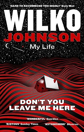 Don'T You Leave Me Here: My Life