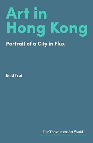 Art In The New Hong Kong: A City In Between