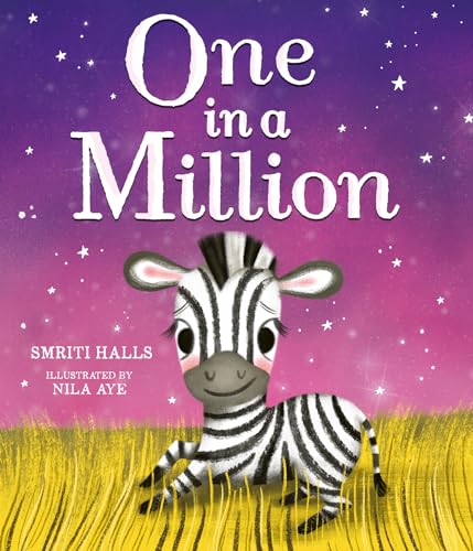 One In A Million: The Sweet And Heart-Warming New Illustrated Picture Book About The Love Between Children And Their Parents