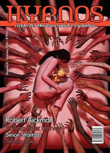 Hypnos. Rivista Di Letteratura Weird E Fantastica (Vol. 4)