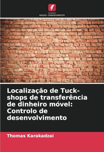 Localização De Tuck-Shops De Transferência De Dinheiro Móvel: Controlo De Desenvolvimento
