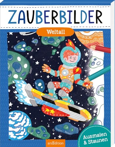 Zauberbilder – Weltall: Ausmalen & Staunen | Mache Verborgene Muster Sichtbar! Für Kinder Ab 5
