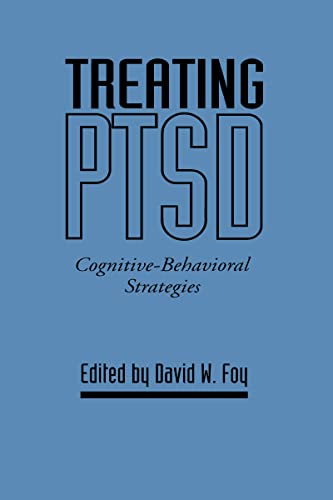 Treating Ptsd: Cognitive-Behavioral Strategies