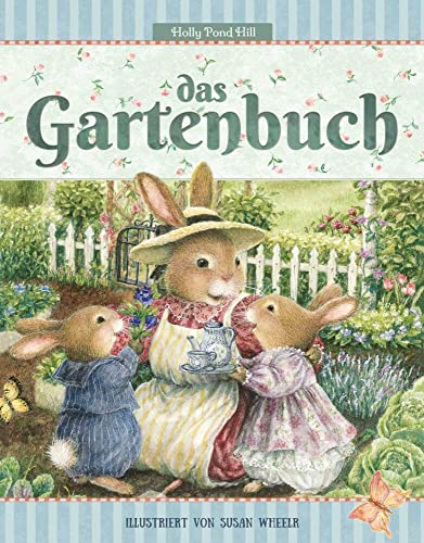 Das Gartenbuch: Gartenwissen Für Anfänger: Lesen, Lernen, Spielen! Ein Gartenerlebnis Für Die Sinne.