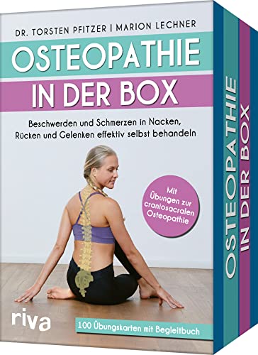 Osteopathie In Der Box: Beschwerden Und Schmerzen In Nacken, Rücken Und Gelenken Effektiv Selbst Behandeln. Mit Übungen Zur Craniosacralen Osteopathie