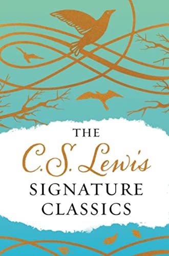 The C. S. Lewis Signature Classics (Gift Edition): An Anthology Of 8 C. S. Lewis Titles: Mere Christianity, The Screwtape Letters, Miracles, The Great