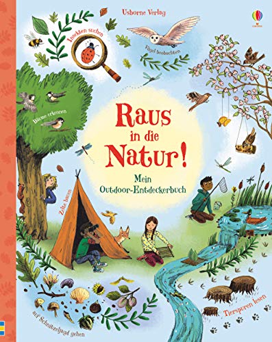 Raus In Die Natur!: Mein Outdoor-Entdeckerbuch