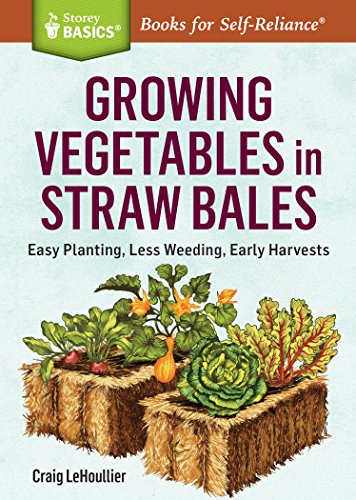 Growing Vegetables In Straw Bales: Easy Planting, Less Weeding, Early Harvests