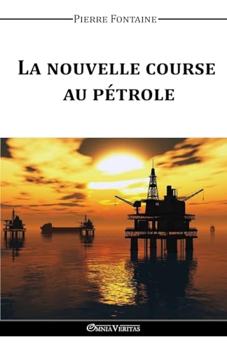 La Nouvelle Course Au Petrole