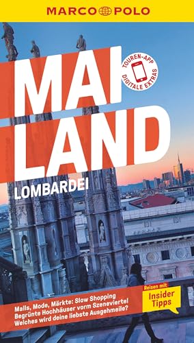 Marco Polo Reiseführer Mailand, Lombardei: Reisen Mit Insider-Tipps. Inkl. Kostenloser Touren-App