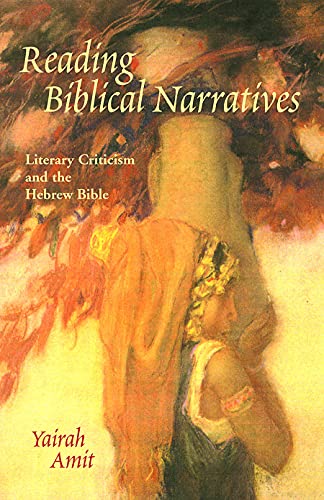 Reading Biblical Narratives: Literary Criticism And The Hebrew Bible: 1