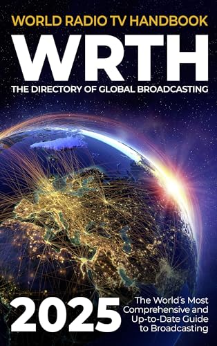 World Radio Tv Handbook 2025: The Directory Of Global Broadcasting