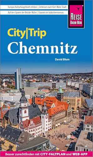 Reise Know-How Citytrip Chemnitz: Reiseführer Chemnitz Mit Stadtplan Und Kostenloser Web-App