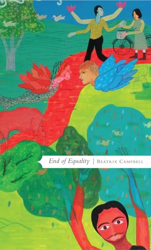 End Of Equality: The Only Way Is Women'S Liberation