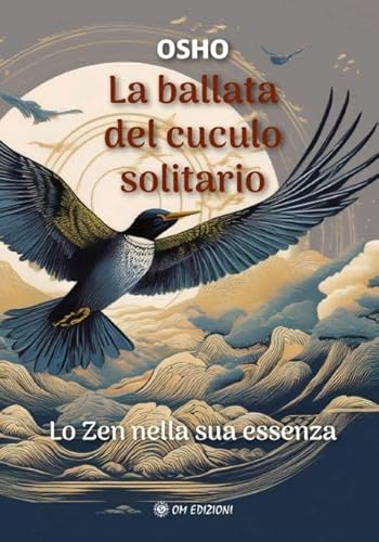 La Ballata Del Cuculo Solitario. Lo Zen Nella Sua Essenza