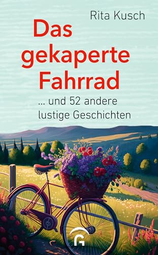 Das Gekaperte Fahrrad: ... Und 52 Andere Lustige Geschichten - Für Senioren Und Seniorinnen