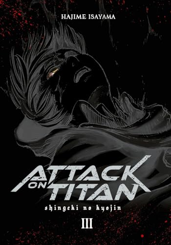 Attack On Titan Deluxe 3: Edle 3-In-1-Ausgabe Des Mangas Im Hardcover Mit Farbseiten