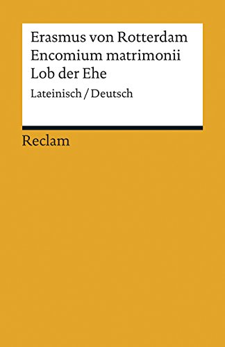 Encomium Matrimonii / Lob Der Ehe: Lateinisch/Deutsch: 19307