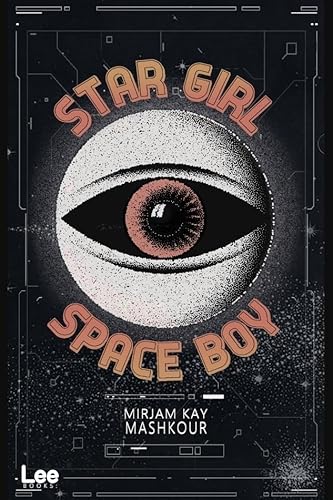 Star Girl Space Boy: Ein Cyberpunk-Roman - Mit Wunderschönem Farbschnitt