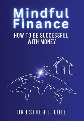 Mindful Finance: How To Be Successful With Money