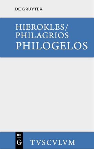 Philogelos, Der Lachfreund: Griechisch-Deutsch Mit Einleitungen Und Kommentar
