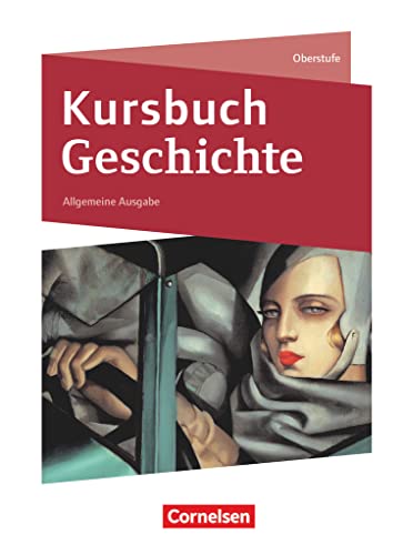 Kursbuch Geschichte. Von Der Antike Bis Zur Gegenwart - Neue Allgemeine Ausgabe: Schülerbuch