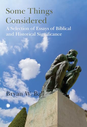 Some Things Considered: A Selection Of Essays Of Biblical And Historical Significance