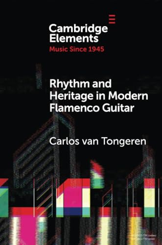 Rhythm And Heritage In Modern Flamenco Guitar