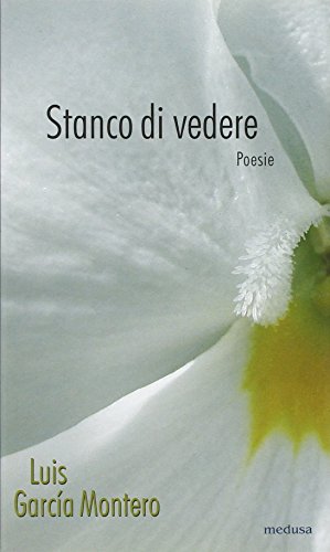 Stanco Di Vedere. Testo Spagnolo A Fronte