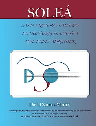 Soleá: Las 14 Primeras Falsetas De Guitarra Flamenca Que Debes Aprender