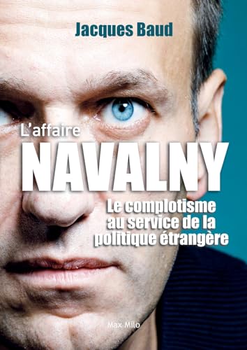 L'Affaire Navalny: Le Complotisme Au Service De La Politique Étrangère