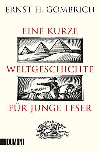 Eine Kurze Weltgeschichte Für Junge Leser: Von Der Urzeit Bis Zur Gegenwart