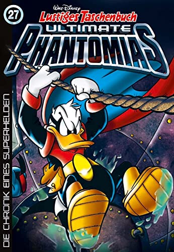 Lustiges Taschenbuch Ultimate Phantomias 27: Die Chronik Eines Superhelden